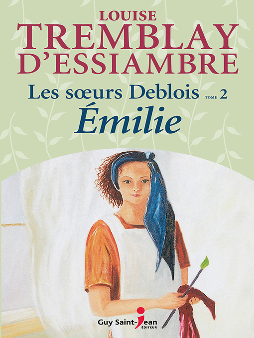 Title details for Émilie by Louise Tremblay d'Essiambre - Available